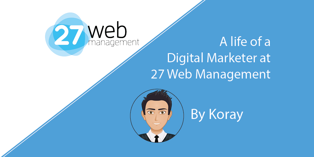 Koray – a life as a digital marketer